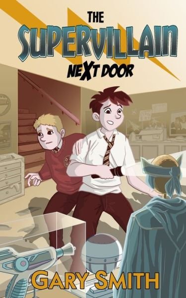 Cover for Gary Smith · The Supervillain Next Door (Paperback Bog) (2019)