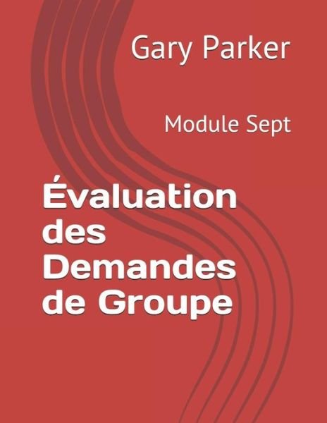 Cover for Gary Parker · Valuation Des Demandes De Groupe (Pocketbok) (2019)