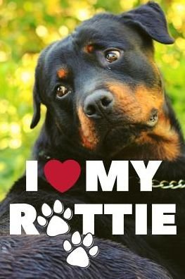 Cover for Dog Dad · I Love My Rottie (Paperback Book) (2019)