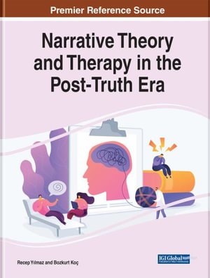 Cover for Yilmaz   Koc · Handbook of Research on Narrative Theory and Therapy in the Post-Truth Era (Innbunden bok) (2022)