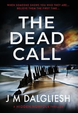 The Dead Call - Hidden Norfolk - J M Dalgliesh - Böcker - Hamilton Press - 9781800800519 - 3 november 2020