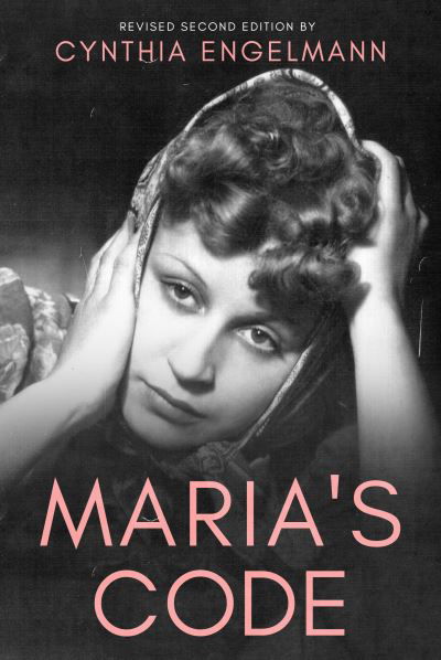 Maria's Code - Cynthia Engelmann - Bøger - Troubador Publishing - 9781803135519 - 28. januar 2023