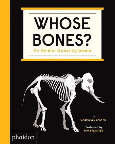 Cover for Gabrielle Balkan · Whose Bones?: An Animal Guessing Game (Board book) (2020)