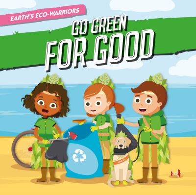 Cover for Shalini Vallepur · Go Green for Good - Earth's Eco-Warriors (Pocketbok) (2021)