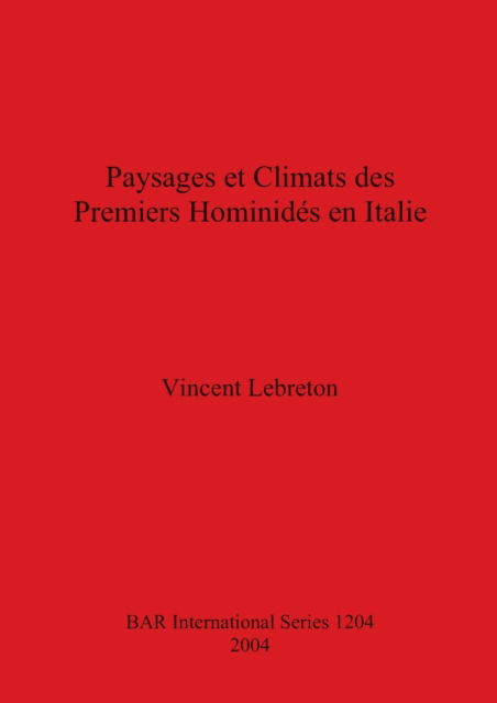 Cover for Vincent Lebreton · Paysages et climats des premiers hominide?s en Italie (N/A) (2004)