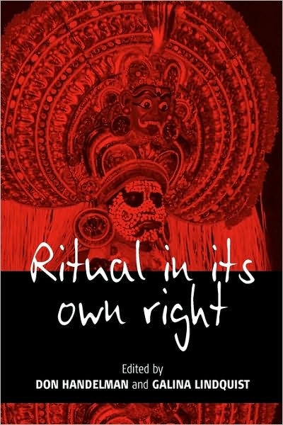 Cover for D Handelman · Ritual in Its Own Right: Exploring the Dynamics of Transformation (Paperback Book) (2005)