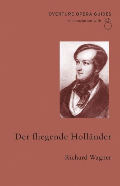 Cover for Richard Wagner · Der Der fliegende Hollander (The Flying Dutchman) - Overture Opera Guides in Association with the English National Opera (ENO) (Taschenbuch) (2019)