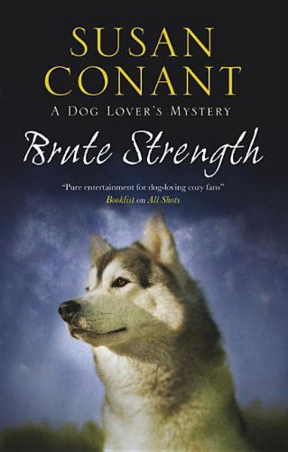 Cover for Susan Conant · Brute Strength - A Dog Lover's Mystery (Paperback Book) [Main edition] (2012)