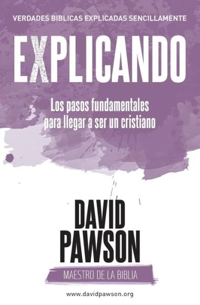 Cover for David Pawson · EXPLICANDO los pasos fundamentales para llegar a ser un cristiano (Paperback Bog) (2018)