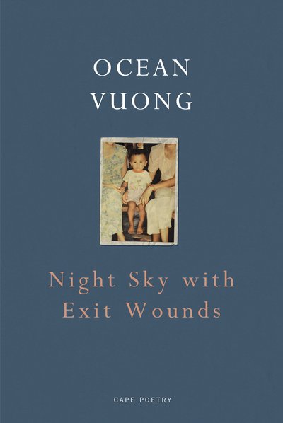 Cover for Ocean Vuong · Night Sky with Exit Wounds (Paperback Book) (2017)