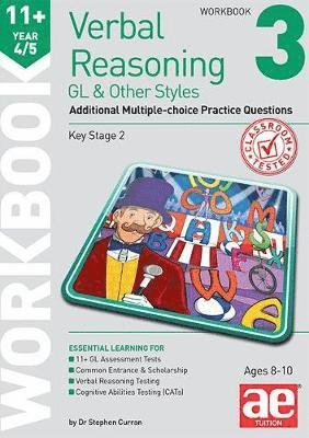 Cover for Dr Stephen C Curran · 11+ Verbal Reasoning Year 4/5 GL &amp; Other Styles Workbook 3: Additional Multiple-choice Practice Questions (Paperback Book) (2019)