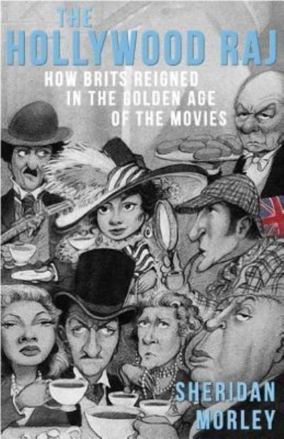 Cover for Sheridan Morley · The Hollywood Raj (Pocketbok) (2017)