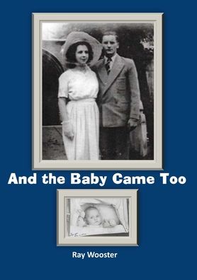 Cover for Ray Wooster · And the Baby Came Too (Paperback Book) (2020)