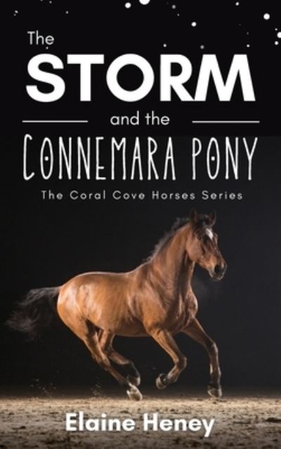 Cover for Elaine Heney · Storm and the Connemara Pony - the Coral Cove Horses Series (Book) (2023)