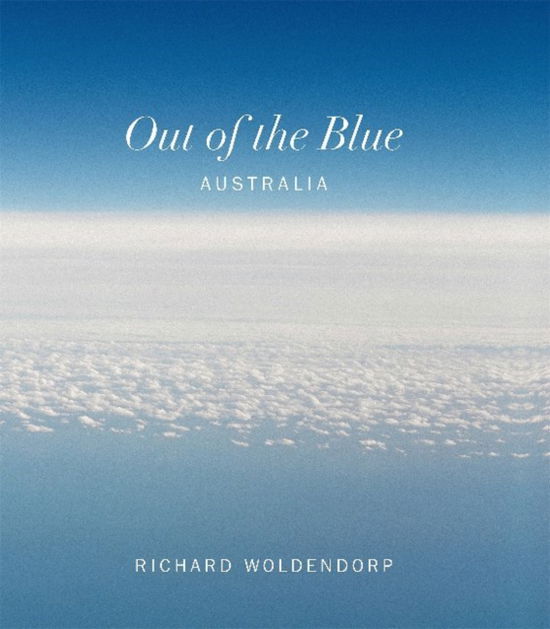 Cover for Richard Woldendorp · Out of the Blue (Hardcover Book) (2013)