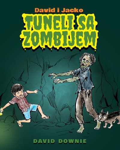 Cover for David Downie · David I Jacko: Tuneli Sa Zombijem (Paperback Bog) [Croatian edition] (2012)