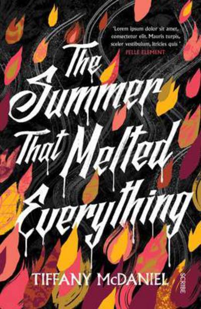 Cover for Tiffany McDaniel · The Summer That Melted Everything (Hardcover Book) [New edition] (2016)