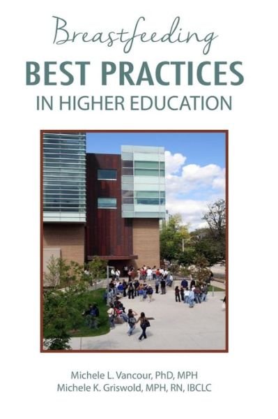 Cover for Michele L Vancour · Breastfeeding Best Practices in Higher Education (Paperback Book) (2016)