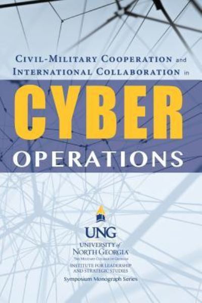 Cover for Billy Wells · Civil-Military Cooperation and International Collaboration in Cyber Operations (Paperback Book) (2018)