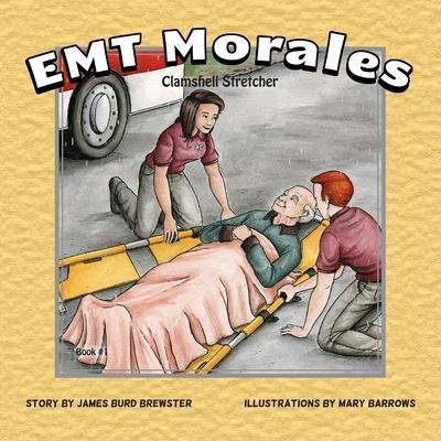 Cover for James Burd Brewster · EMT Morales #1 Clamshell Stretcher (Paperback Book) (2017)