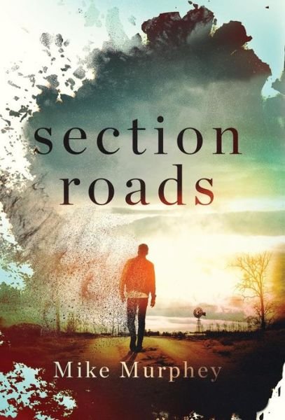 Cover for Mike B. Murphey · Section Roads (Hardcover Book) (2019)