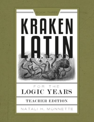 Kraken Latin 3 - Natali H Monnette - Books - Canon Press - 9781947644519 - 2019