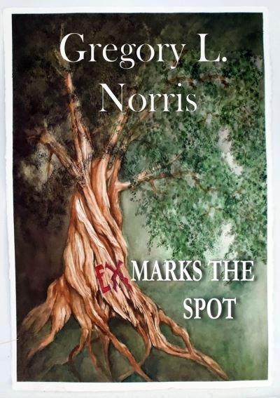 Cover for Gregory L Norris · Ex Marks the Spot (Paperback Book) (2021)