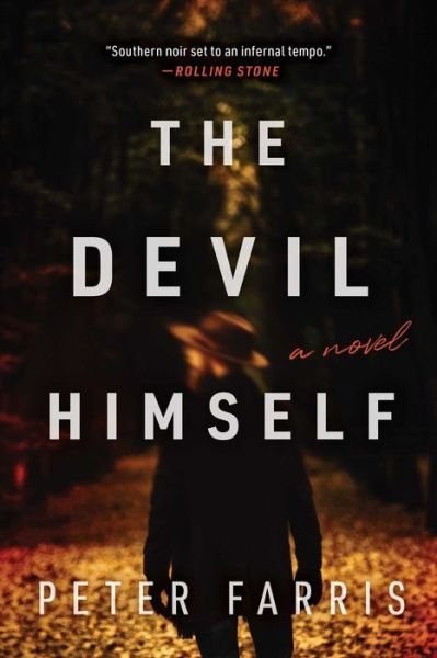 Cover for Peter Farris · The Devil Himself: A Novel (Innbunden bok) (2022)