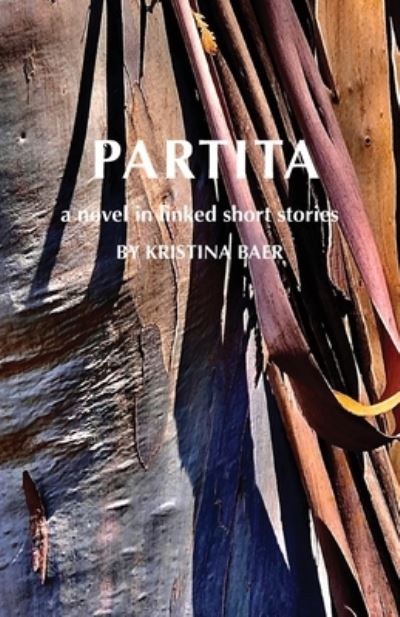 Cover for Kristina Baer · Partita-A Novel in Linked Short Stories (Book) (2022)