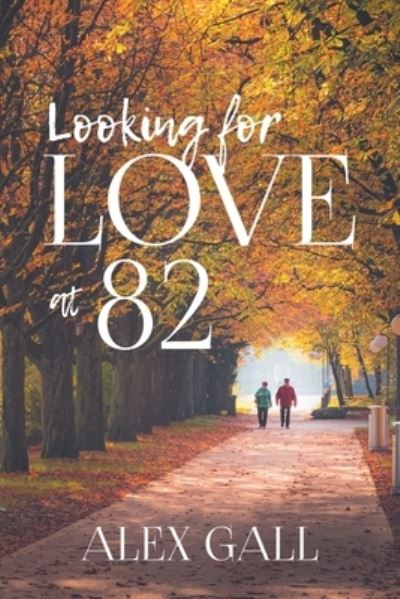 Cover for Alex Gall · Looking for Love at 82 (Paperback Book) (2021)