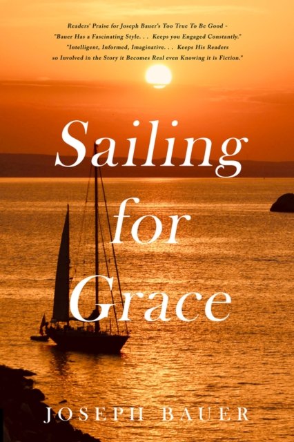 Cover for Joseph Bauer · Sailing For Grace (Pocketbok) (2024)