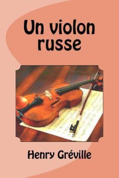 Cover for Henry Greville · Un violon russe (Taschenbuch) (2017)