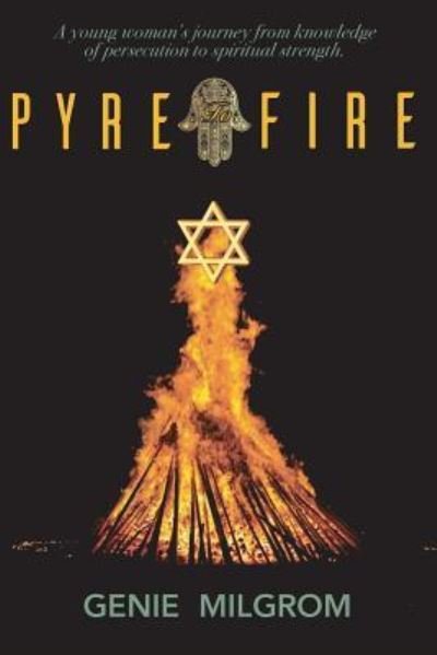 Cover for Genie Milgrom · Pyre To Fire (Pocketbok) (2018)