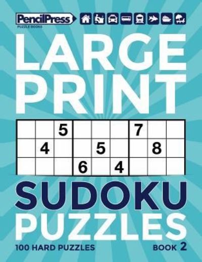 Large Print Sudoku Puzzles Book 2 - Adults Activity Books - Książki - Createspace Independent Publishing Platf - 9781986551519 - 16 marca 2018