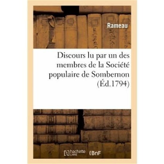 Cover for Rameau · Discours Lu Par Un Des Membres De La Societe Populaire De Sombernon (Paperback Bog) [French edition] (2013)