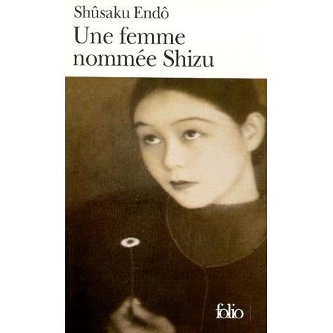 Cover for Shusaku Endo · Femme Nommee Shizu (Folio) (French Edition) (Paperback Bog) [French edition] (2000)