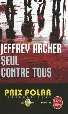 Cover for Archer · Seul Contre Tous (Ldp Thrillers) (French Edition) (Paperback Bog) [French edition] (2010)