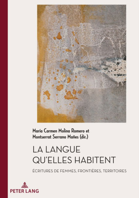 Cover for La Langue Qu'elles Habitent: Ecritures de Femmes, Frontieres, Territoires - Documents Pour L'Histoire Des Francophonies (Paperback Book) (2020)
