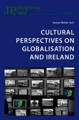 Cover for Cultural Perspectives on Globalisation and Ireland - Reimagining Ireland (Paperback Book) [New edition] (2009)