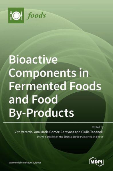 Cover for Vito Verardo · Bioactive Components in Fermented Foods and Food By-Products (Hardcover Book) (2020)