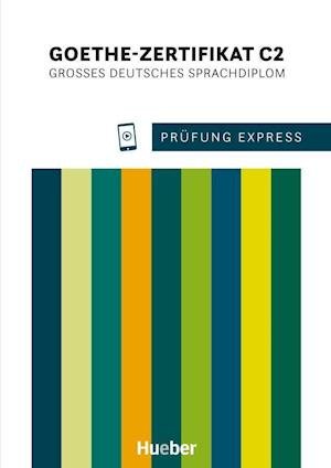 Cover for Johannes Gerbes · Prüfung Express - Goethe-Zertifikat C2 (Pocketbok) (2022)