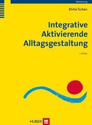 Cover for Tschan · Integrative Aktivierende Alltags (Bog)