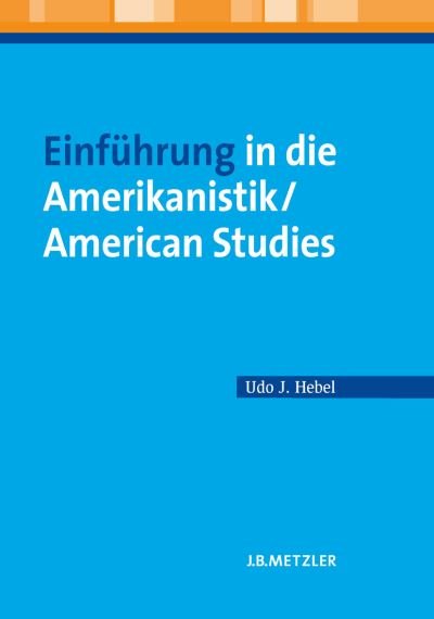 Cover for Udo J. Hebel · Einfuhrung in die Amerikanistik / American Studies (Paperback Book) (2008)
