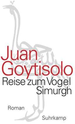 Cover for Juan Goytisolo · Goytisolo:reise Zum Vogel Simurgh (Book)