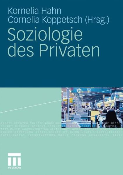 Cover for Kornelia Hahn · Soziologie Des Privaten (Paperback Book) [2011 edition] (2011)