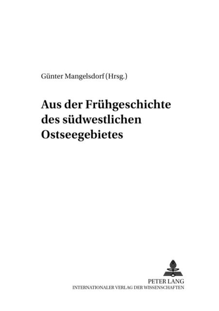 Cover for Aus Der Fruehgeschichte Des Suedwestlichen Ostseegebietes - Greifswalder Mitteilungen - Beitraege Zur Ur- Und Fruehgesch (Paperback Book) (2001)