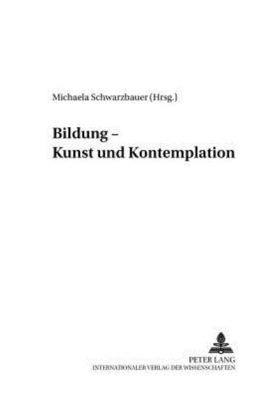 Cover for Bildung - Kunst Und Kontemplation - Polyaesthetik Und Bildung (Paperback Book) (2002)