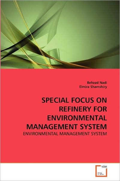 Cover for Elmira Shamshiry · Special Focus on Refinery for Environmental Management System (Paperback Book) (2010)
