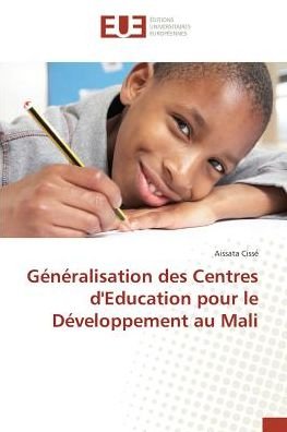Cover for Cissé · Généralisation des Centres d'Educ (Bok)