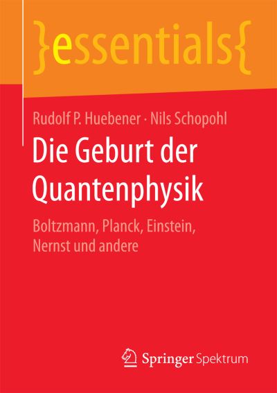 Cover for Huebener · Die Geburt der Quantenphysik (Book) (2016)